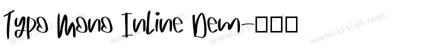 Typo Mono Inline Dem字体转换